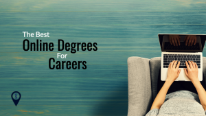 The Best Online Degrees To Get For Careers