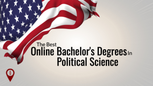 The Best Online Bachelor's Degrees in Political Science