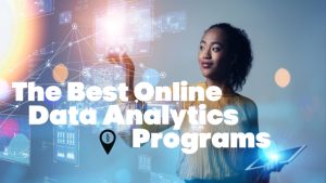 The Best Online Data Analytics Degree Programs