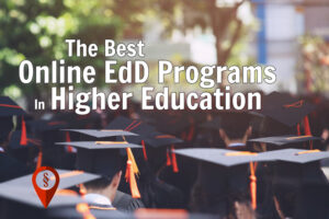 The Best Online EdD Programs in Higher Education Administration