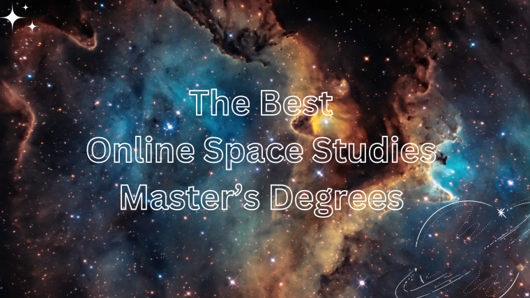 The Best Online Space Studies Master's Degrees