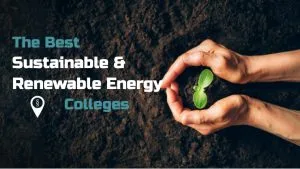 The Best Sustainable and Renewable Energy Degrees