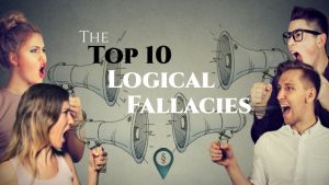 The Top 10 Logical Fallacies