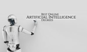The Best Online Artificial Intelligence Degrees