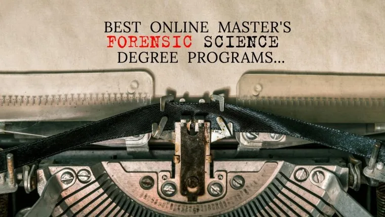 Online Master's in Forensic Science Degrees