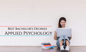 The Best Bachelor's Degrees in Applied Psychology