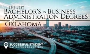The Best Bachelor's in Business Administration Degrees in Oklahoma
