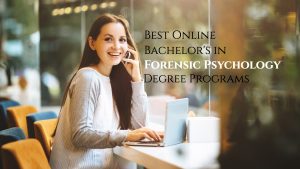 The Best Online Bachelor's in Forensic Psychology Degree Programs