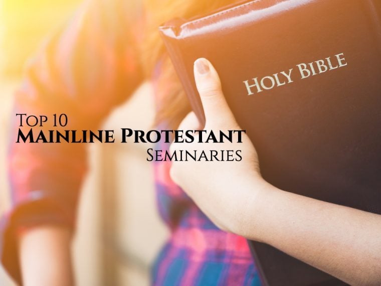Top 10 Mainline Protestant Seminaries